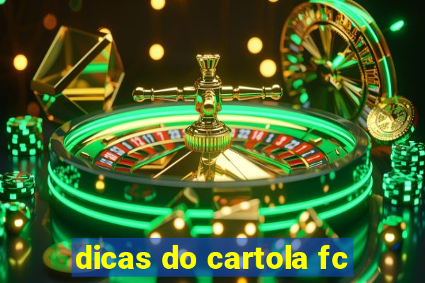 dicas do cartola fc